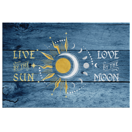 "Live By The Sun, Love By The Moon" Premium Rustic Canvas