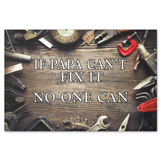 "If Papa Can't Fix It.." Premium Canvas