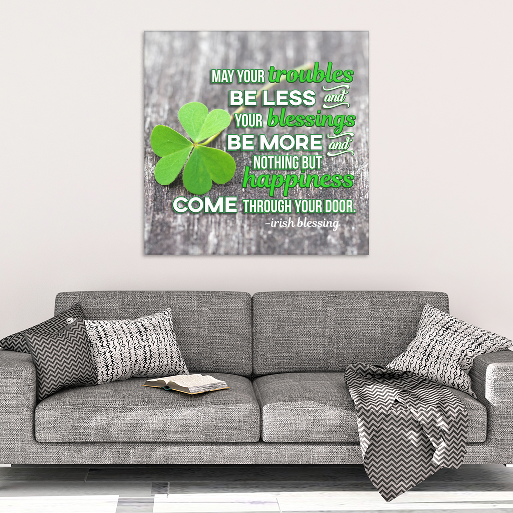 "May Your Troubles Be Less" Irish Blessing Premium Canvas