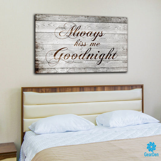 "Always Kiss Me Goodnight" Premium Canvas