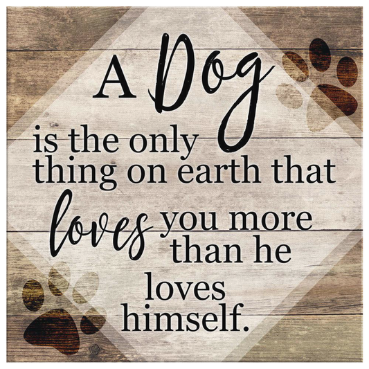 "A Dog... Loves You More Than He Loves Himself" Premium Canvas