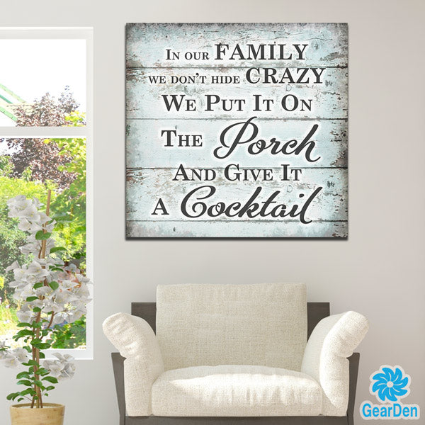 "In Our Family - We Don't Hide Crazy" Premium Canvas
