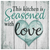 "This Kitchen Is Seasoned With Love" Premium Canvas
