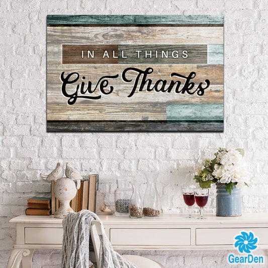 "In All Things Give Thanks" Premium Canvas