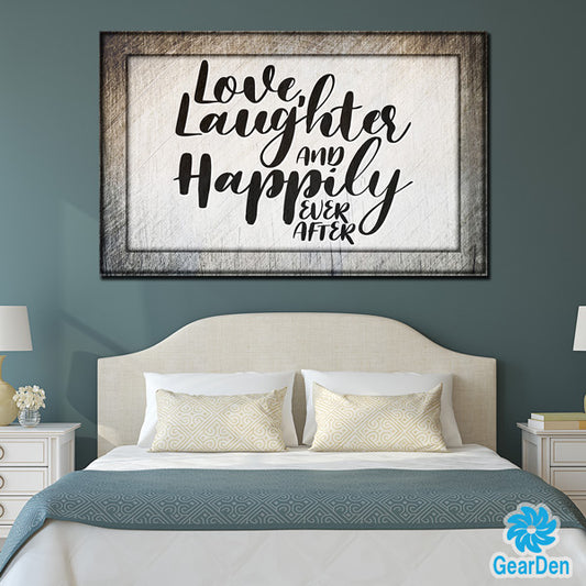 "Love, Laughter & Happily Ever After" Premium Rustic Canvas