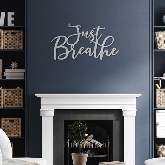 "Just Breathe" Premium Metal Sign