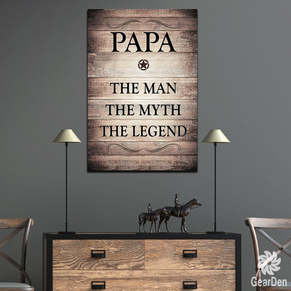 "PAPA - THE MAN, MYTH, LEGEND" PREMIUM CANVAS