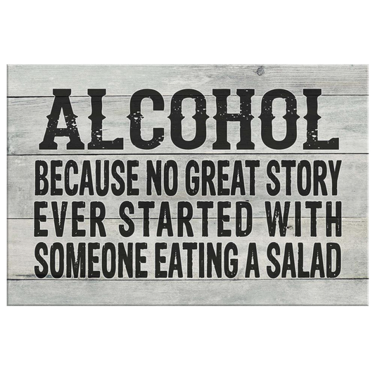 "Alcohol, Because.. " Premium Canvas