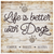 Personalized "Life Is Better With Dogs" Premium Canvas Wall Art
