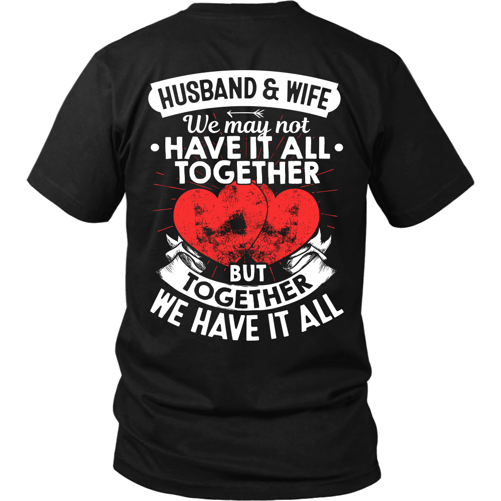 "Husband and Wife - Together We Have it All" shirts hoodies