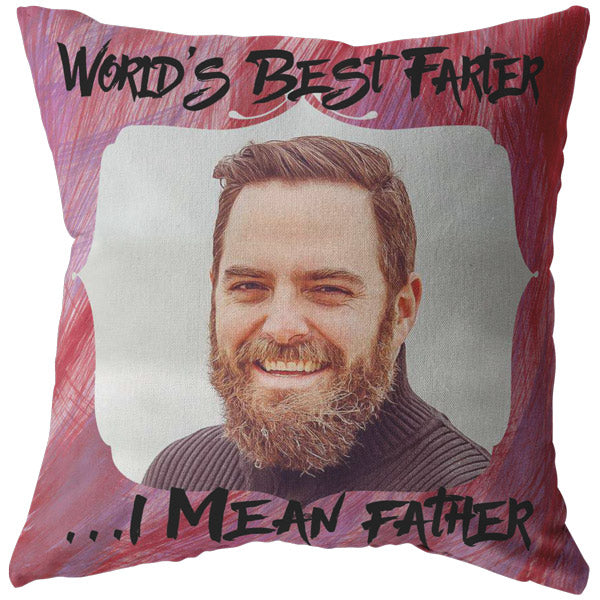 Personalized Photo Pillow "World's Best Farter - I Mean Father"