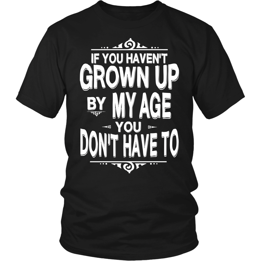 "Haven't Grown Up" Shirt