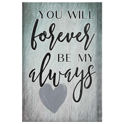 Personalized "Forever Be My Always" Premium Canvas
