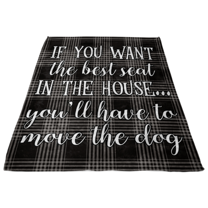 "Best Seat in the House - Move The Dog" Premium Fleece Blanket