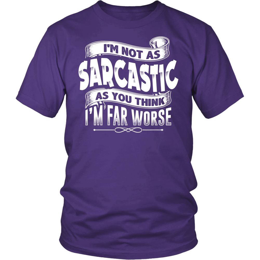 I'm Not As Sarcastic...