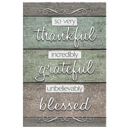 "So Very Thankful, Grateful, Blessed" Premium Rustic Canvas