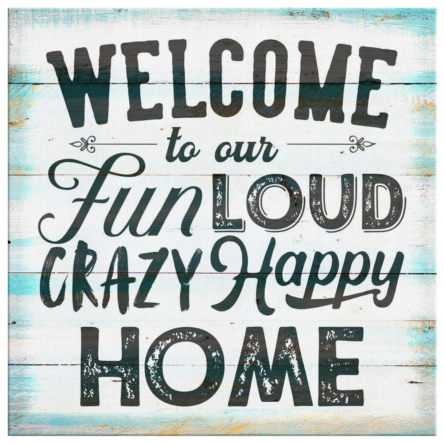 "Welcome to Our Crazy Happy Home" Premium Canvas
