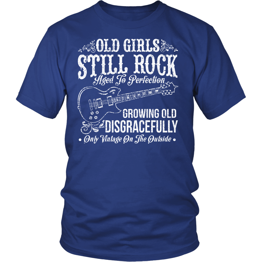 "Old Girls Still Rock" Shirt