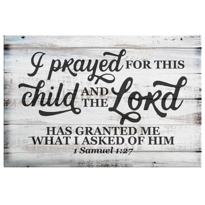 "I Prayed for This Child" Premium Canvas