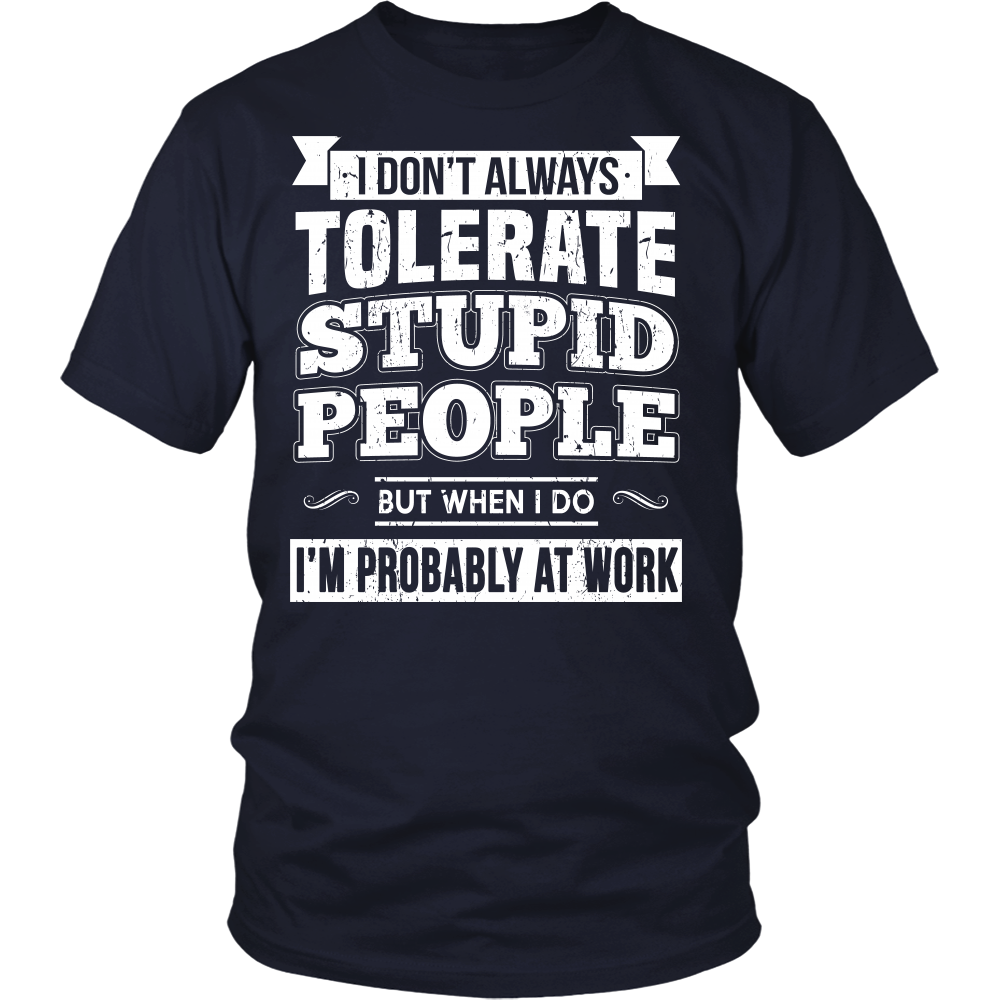 "Probably At Work... " Shirt