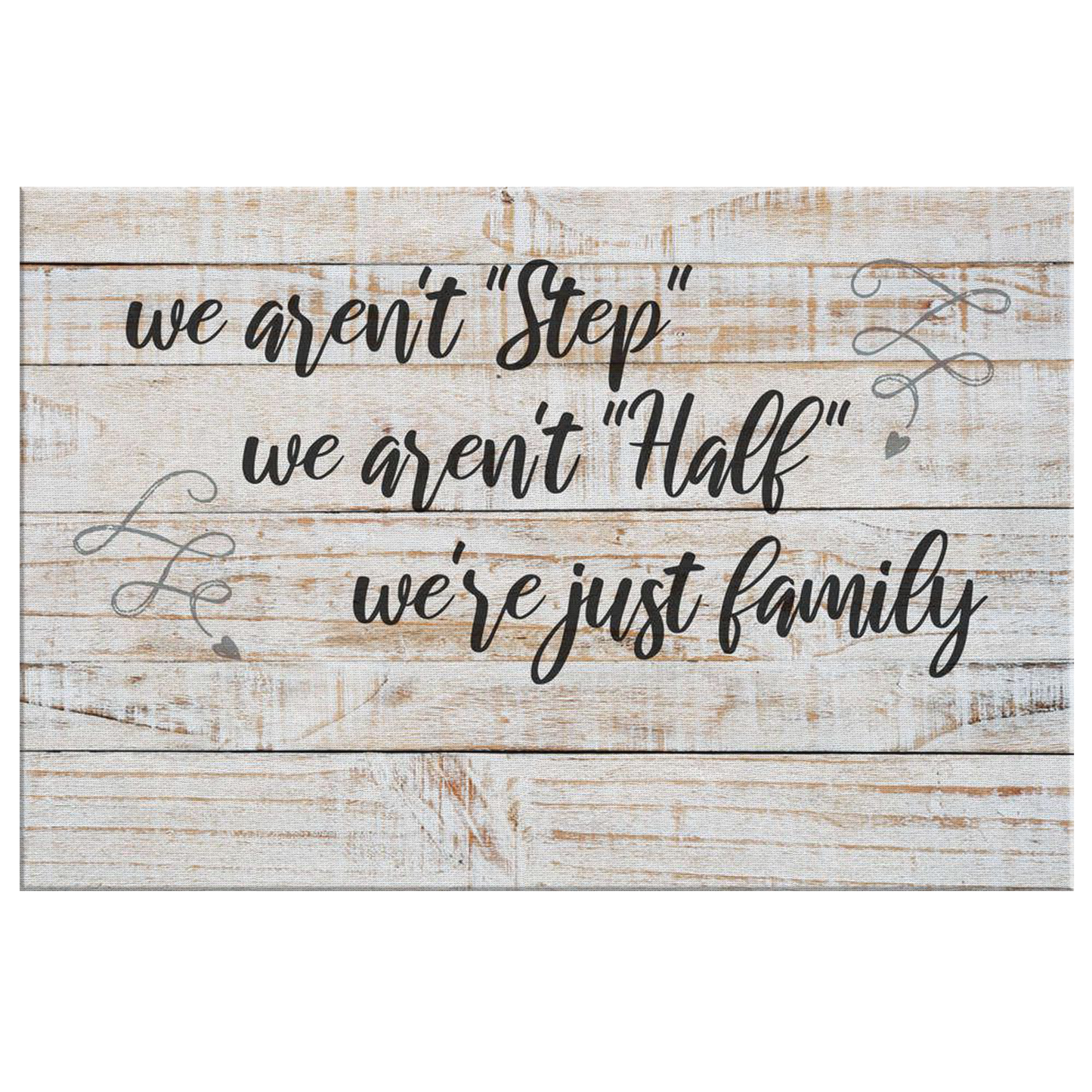 Personalized "We Aren't Step Family.." Premium Canvas