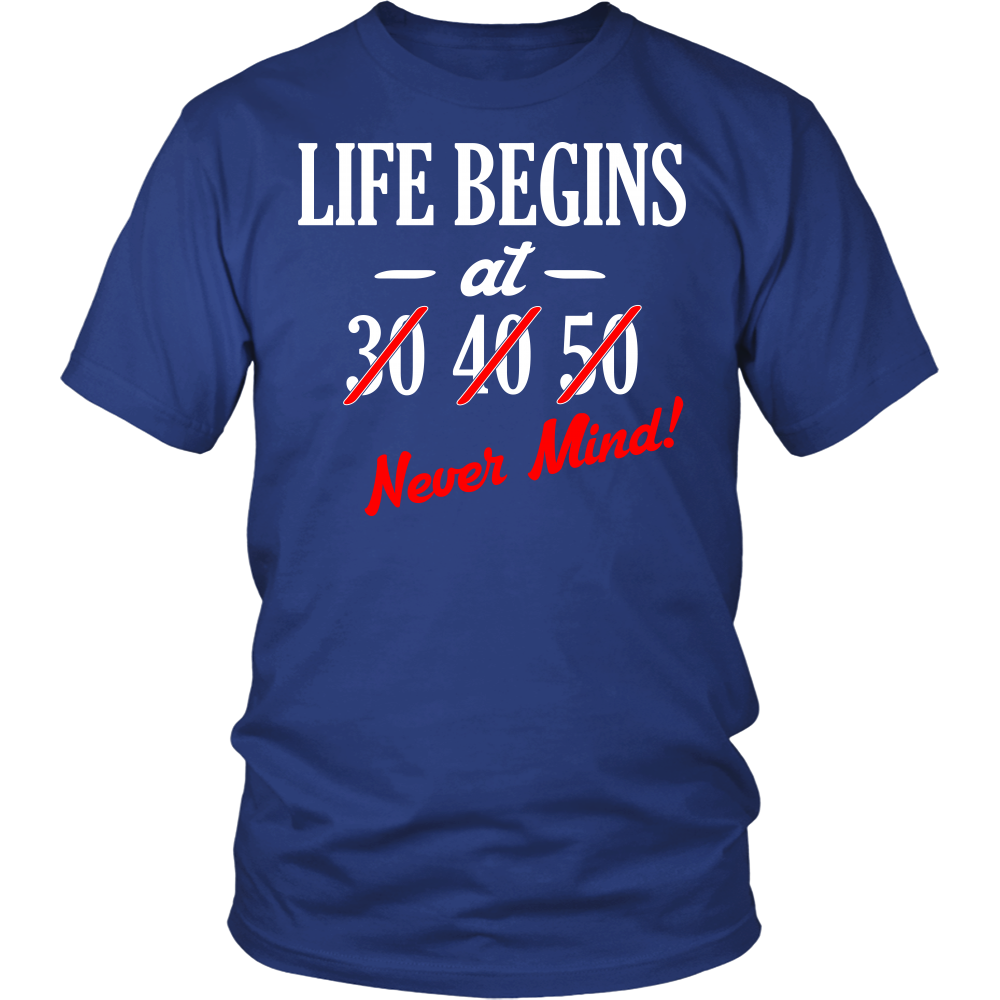 "Life Begins At..." Shirt