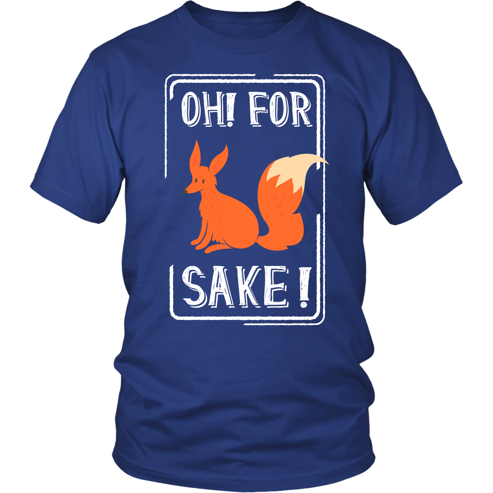 "Oh! For Fox Sake!" Shirt