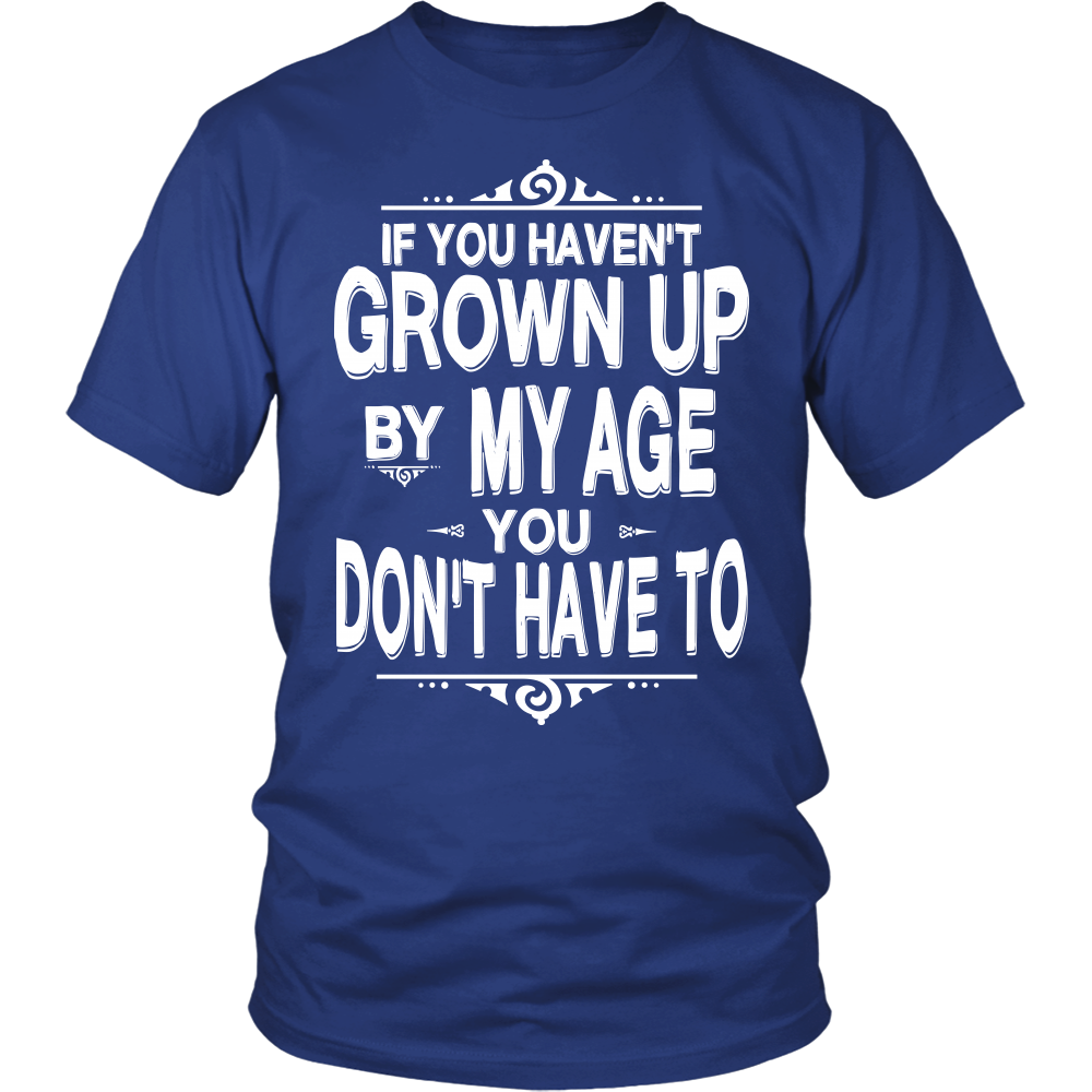 "Haven't Grown Up" Shirt
