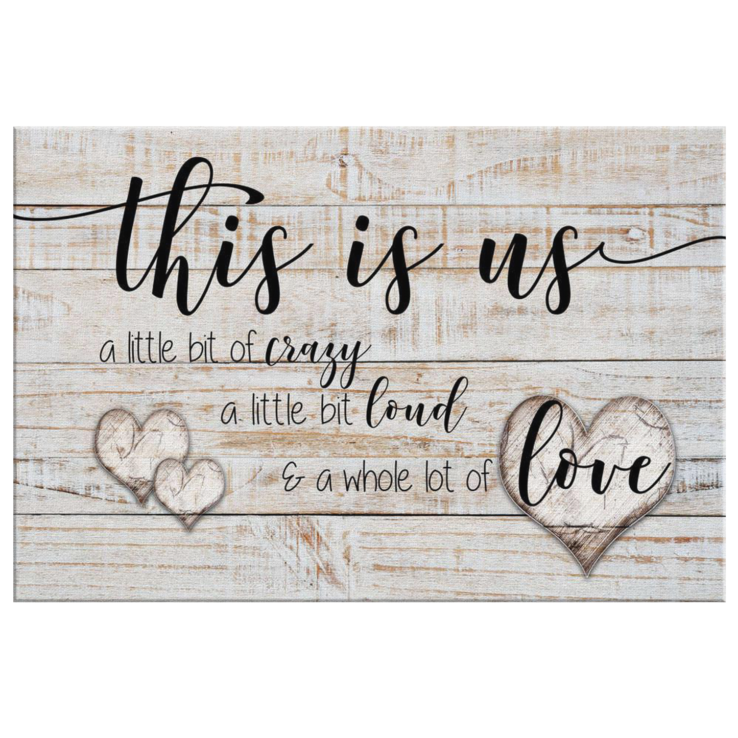 "This is Us - Crazy, Loud, Love" Premium Canvas Wall Art