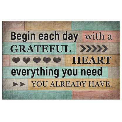 "Begin Each Day With A Grateful Heart" Premium Canvas