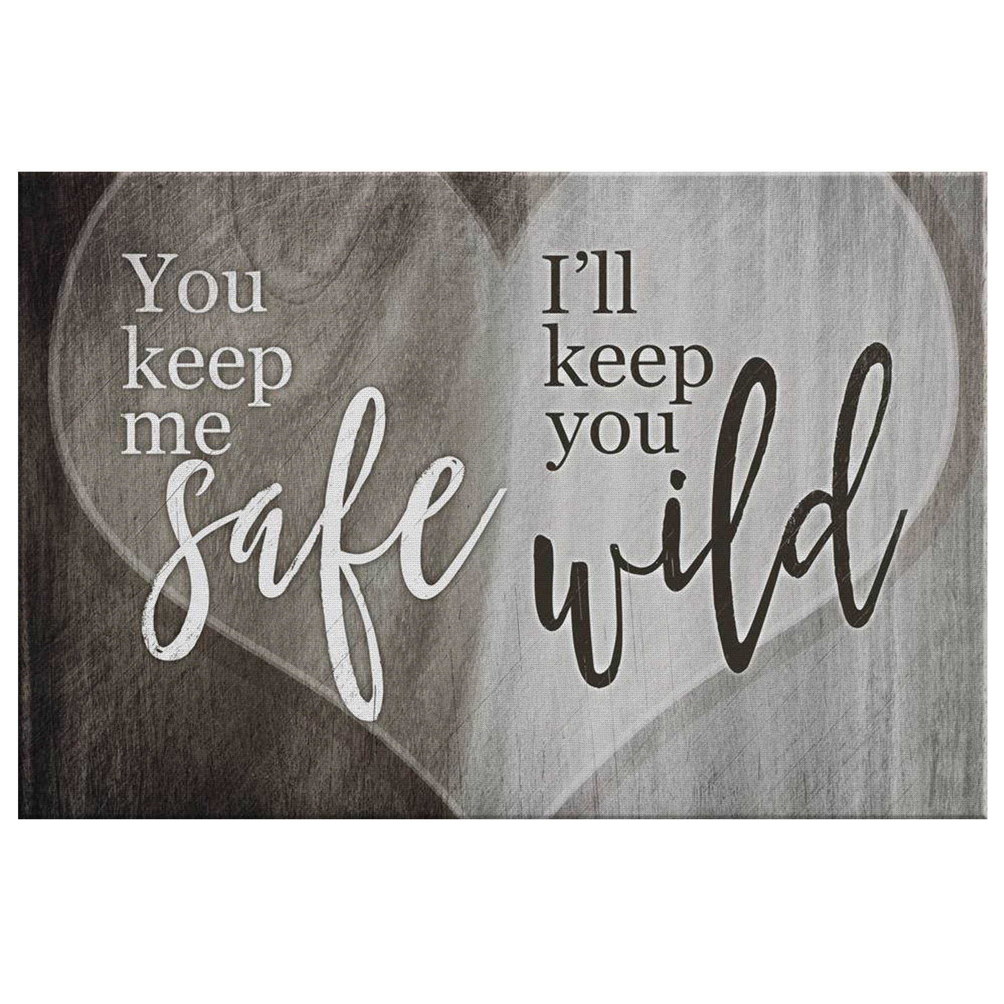 O que significa “I'll keep you safe, you keep me wild