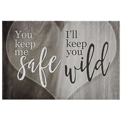 "You Keep Me Safe, I'll Keep You Wild" Premium Canvas