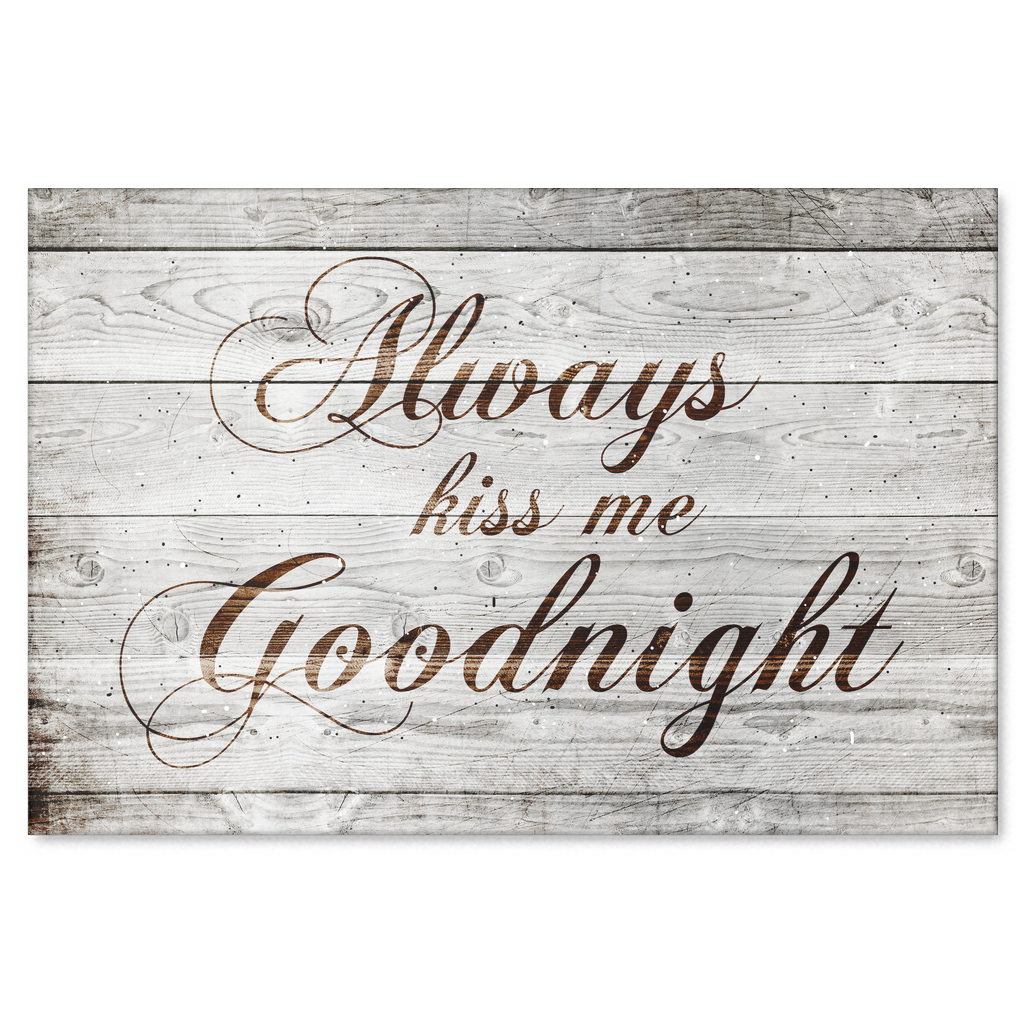 "Always Kiss Me Goodnight" Premium Canvas