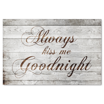 "Always Kiss Me Goodnight" Premium Canvas