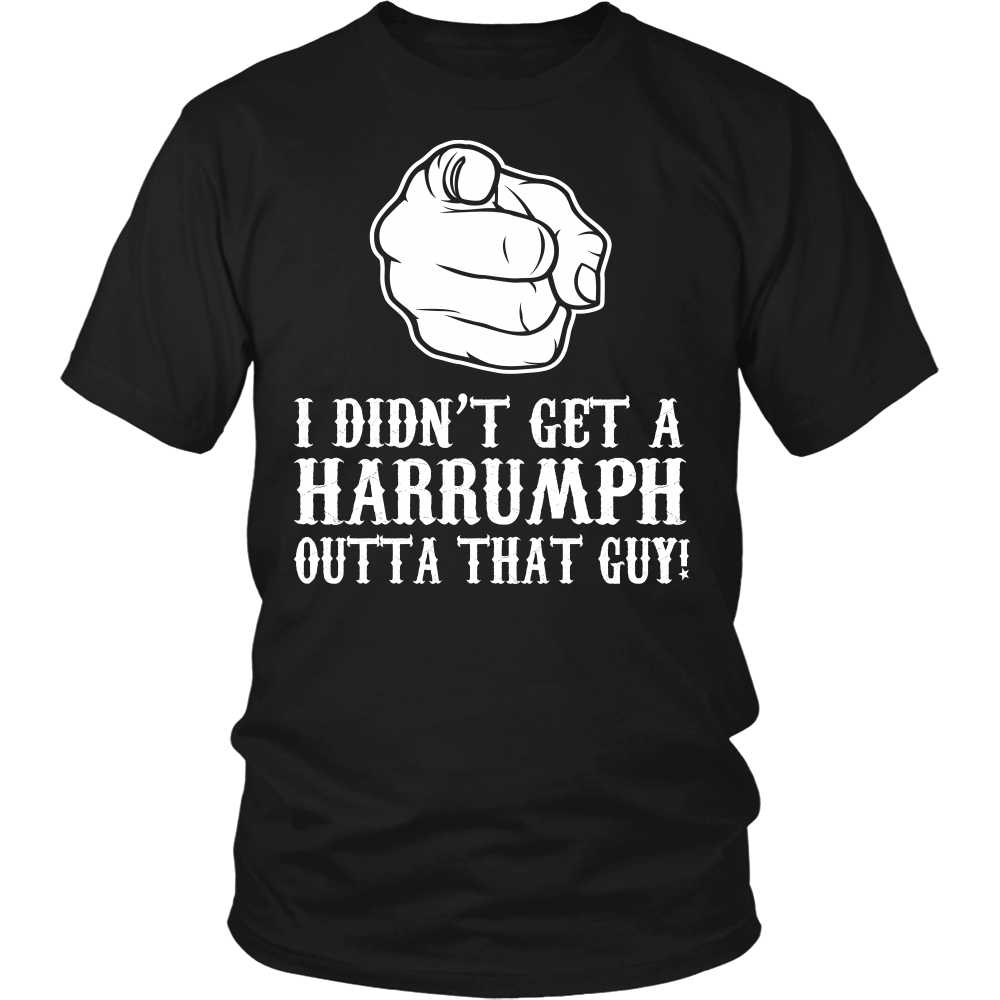 "Harrumph" Shirt