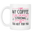 "Too Hot For You" Coffee Mug