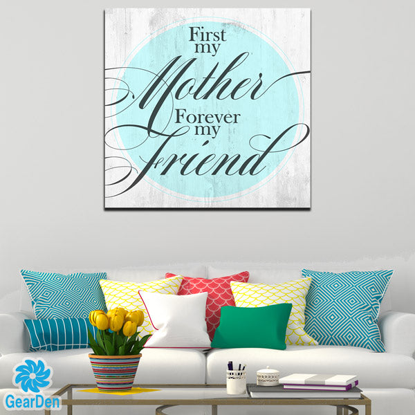 "First My Mother, Forever My Friend" Premium Canvas