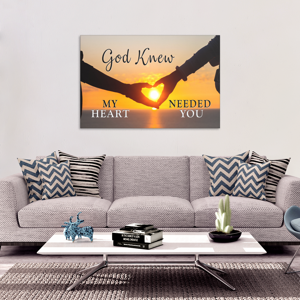 "God Knew.. Needed You" Premium Canvas