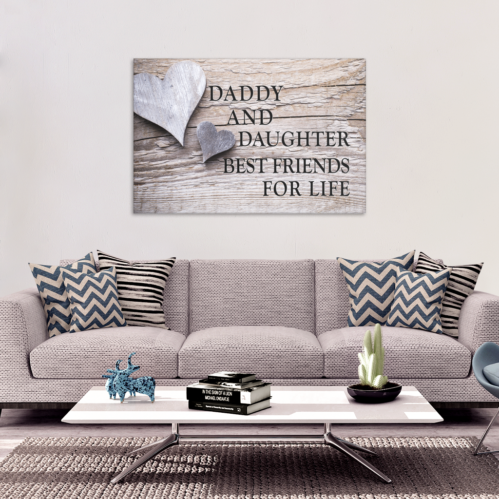 "DADDY AND DAUGHTER BEST FRIENDS FOR LIFE" PREMIUM CANVAS