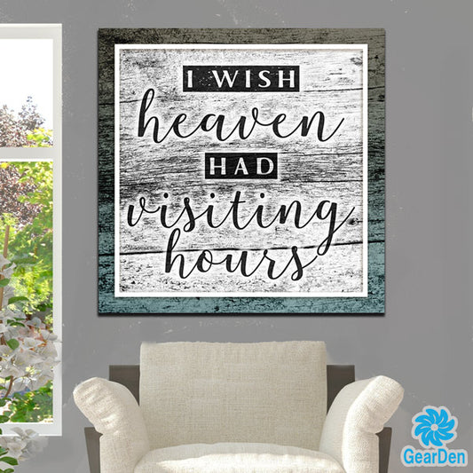 "I Wish Heaven Had Visiting Hours" Premium Canvas