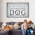 "Want The Best Seat In The House -  Move The Dog" Premium Canvas Wall Art