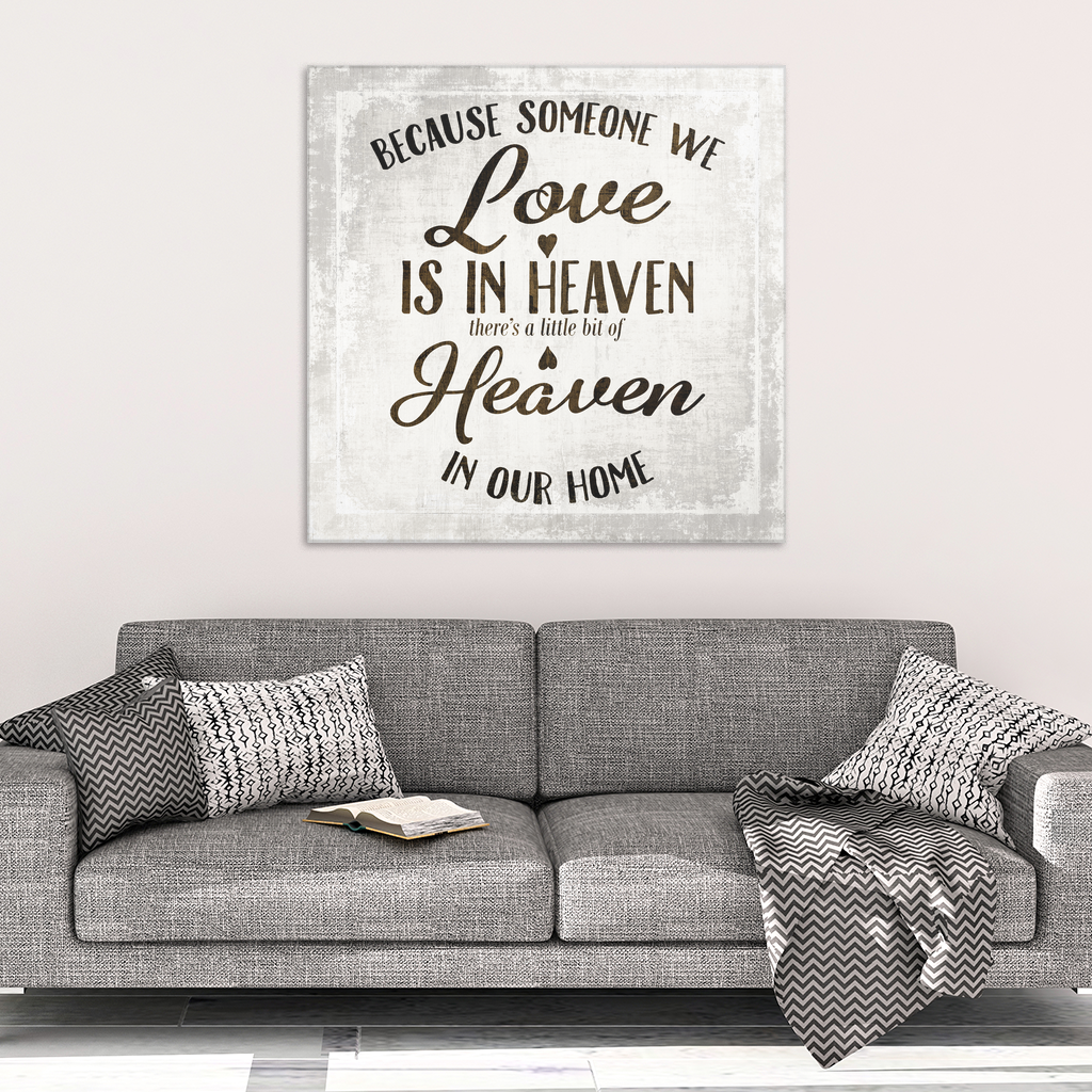 "Because Someone We Love is in Heaven" Premium Canvas