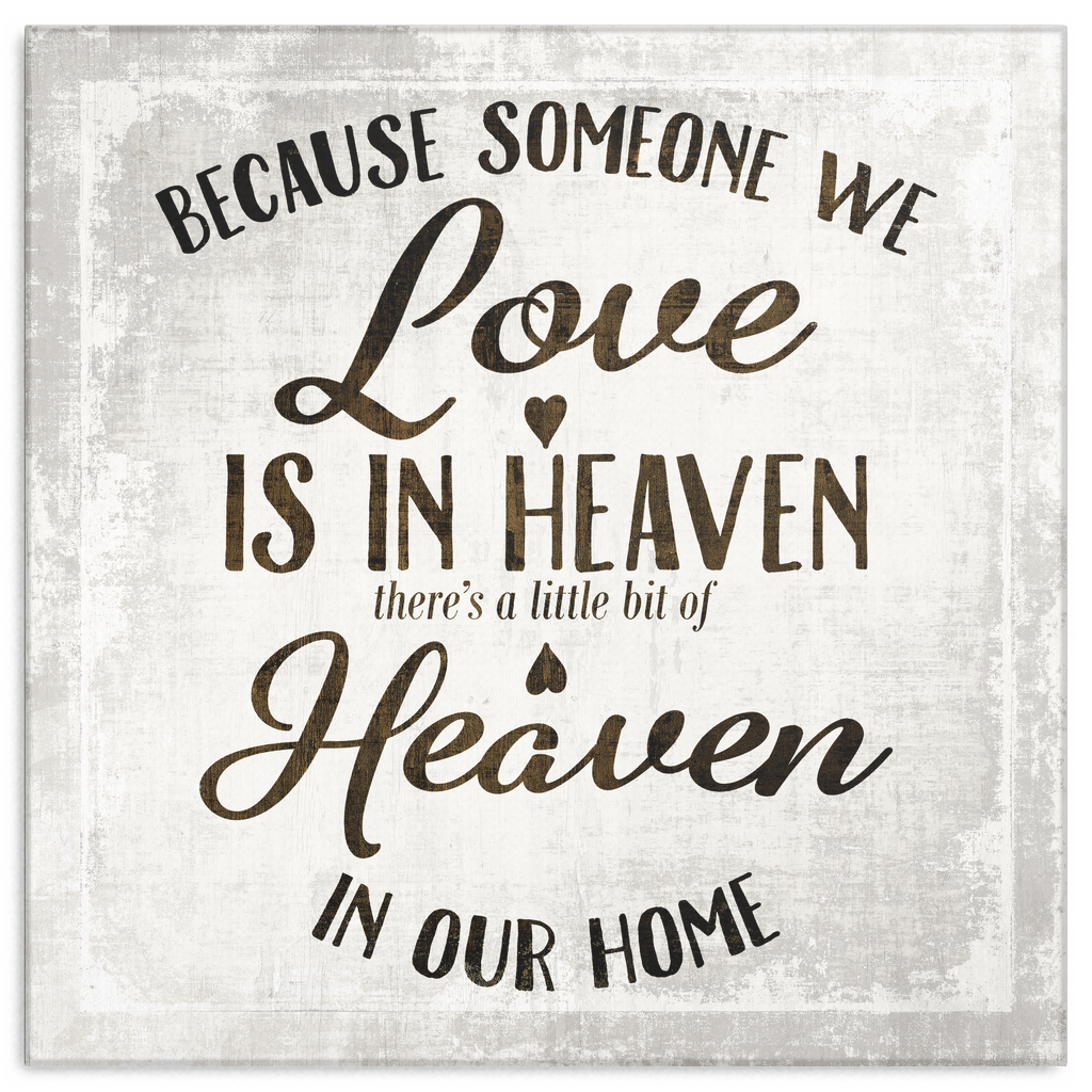 "Because Someone We Love is in Heaven" Premium Canvas