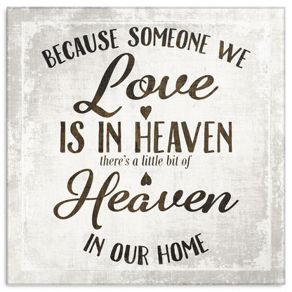 "Because Someone We Love is in Heaven" Premium Canvas
