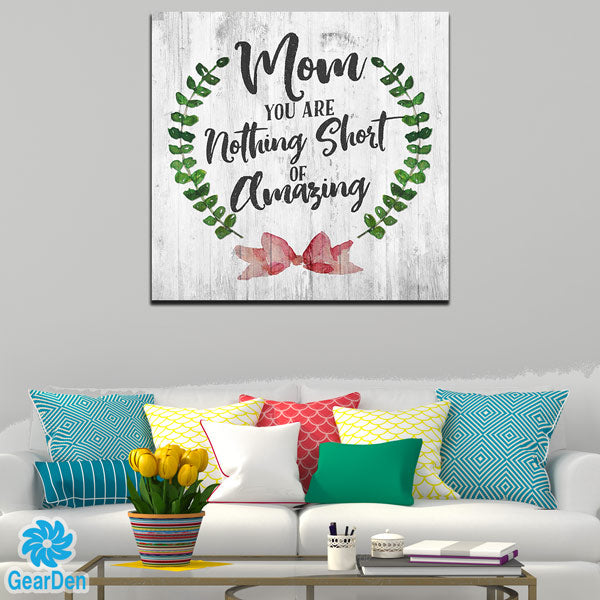 "Mom - You are Amazing" Premium Canvas