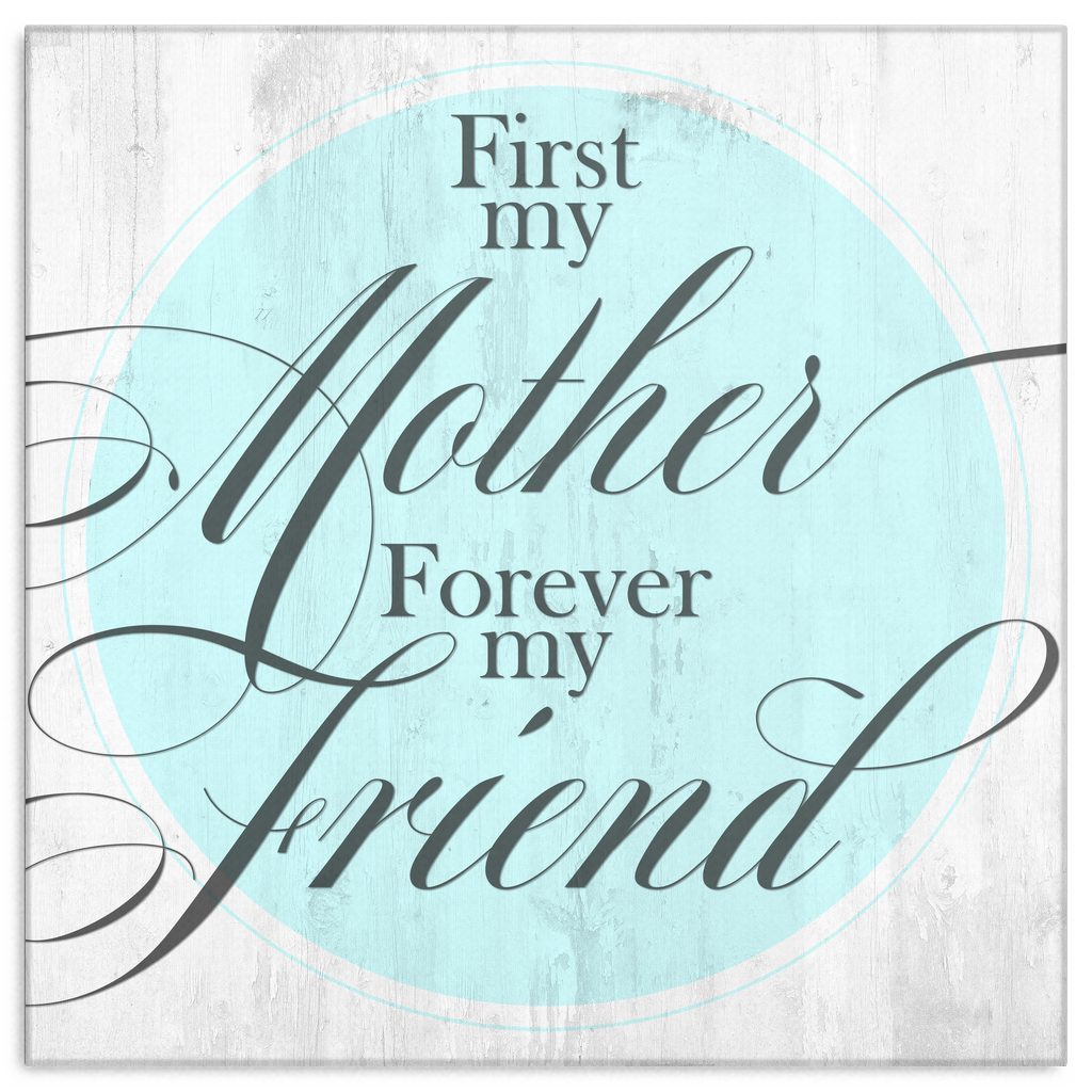 "First My Mother, Forever My Friend" Premium Canvas