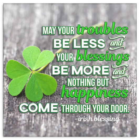 "May Your Troubles Be Less" Irish Blessing Premium Canvas