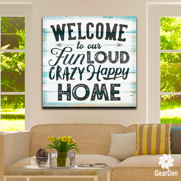 "Welcome to Our Crazy Happy Home" Premium Canvas