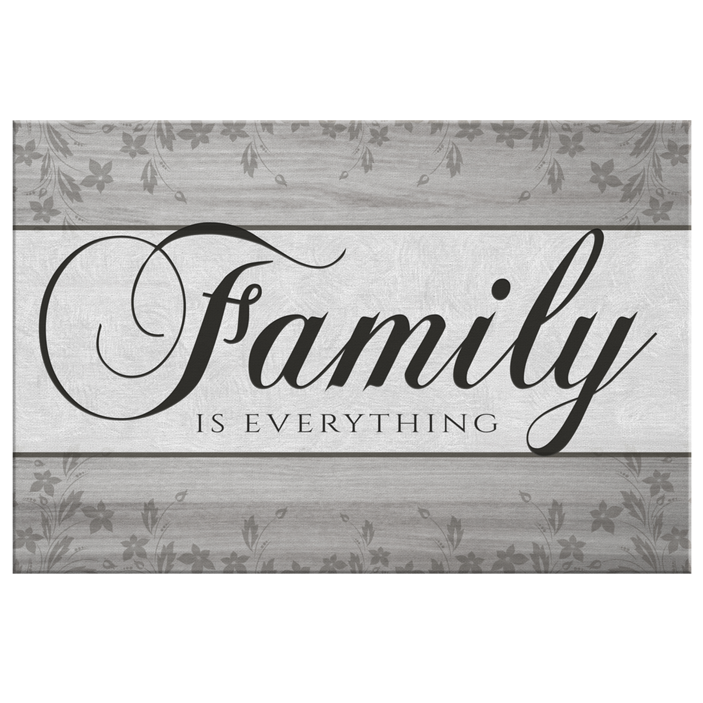 "Family Is Everything" Premium Gray Canvas