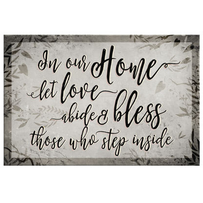 "In Our Home, Let Love Abide" Premium Canvas